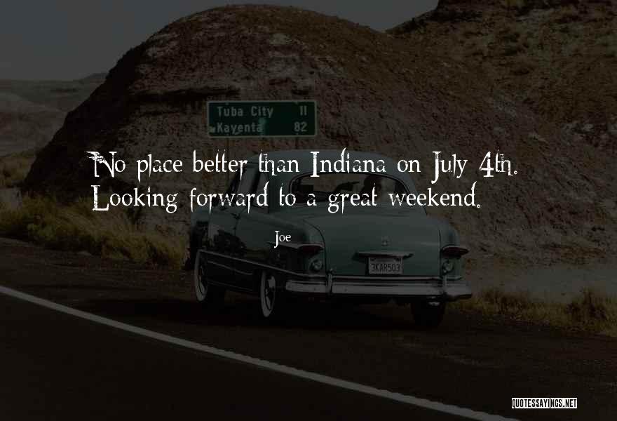 Best July 4th Quotes By Joe Best July 4th Quotes By Joe
