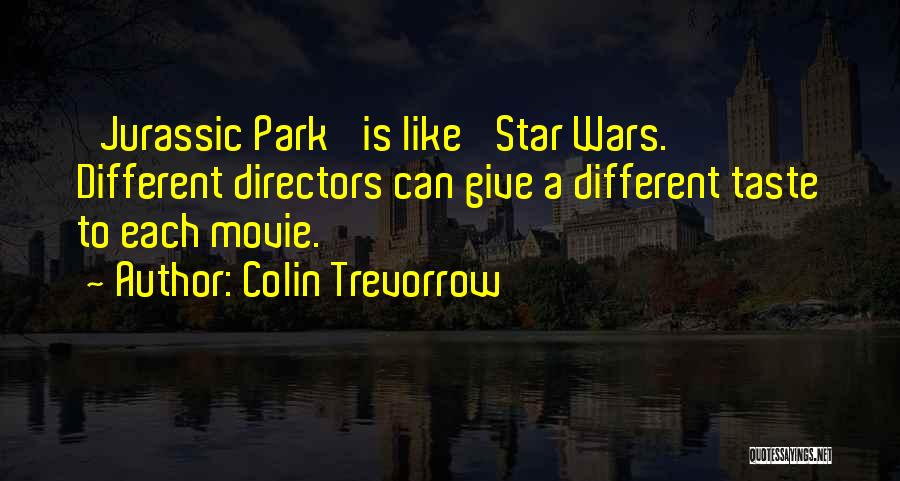 Best Jurassic 5 Quotes By Colin Trevorrow
