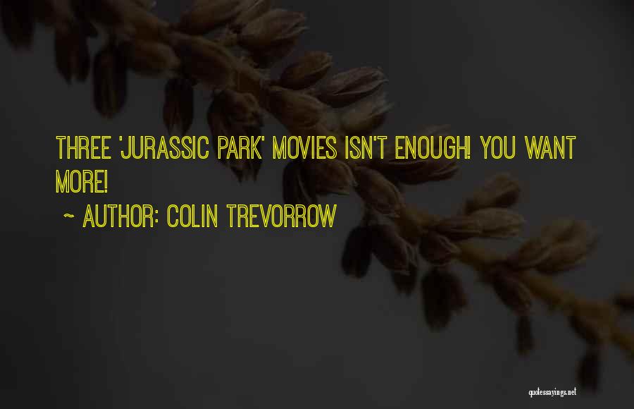 Best Jurassic 5 Quotes By Colin Trevorrow