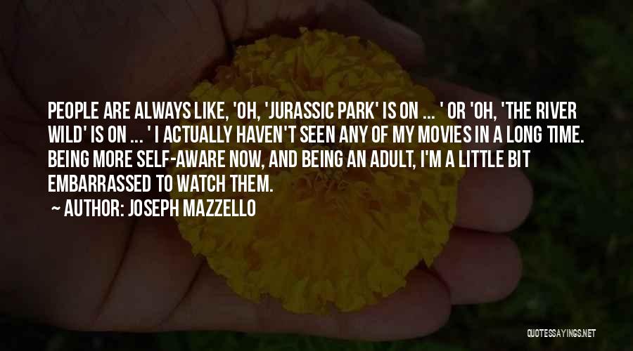 Best Jurassic 5 Quotes By Joseph Mazzello