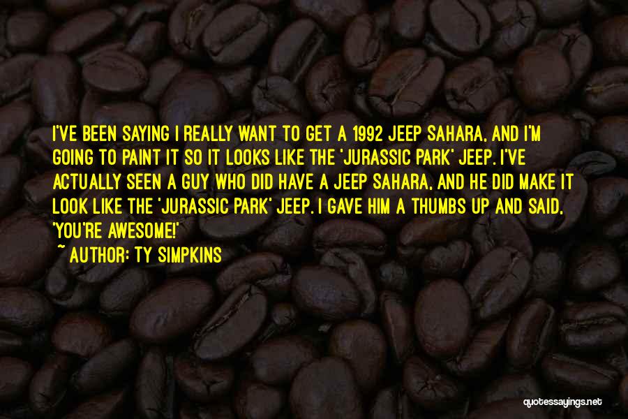 Best Jurassic 5 Quotes By Ty Simpkins