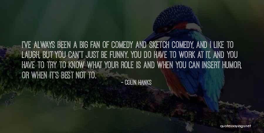 Best Just Do It Quotes By Colin Hanks