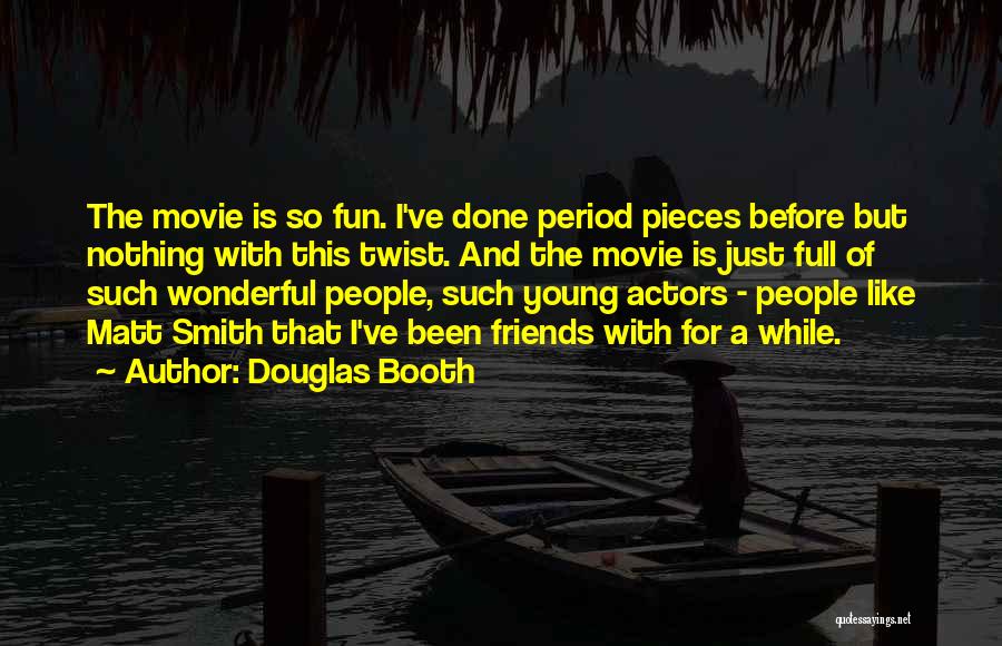 Best Just Friends Movie Quotes By Douglas Booth