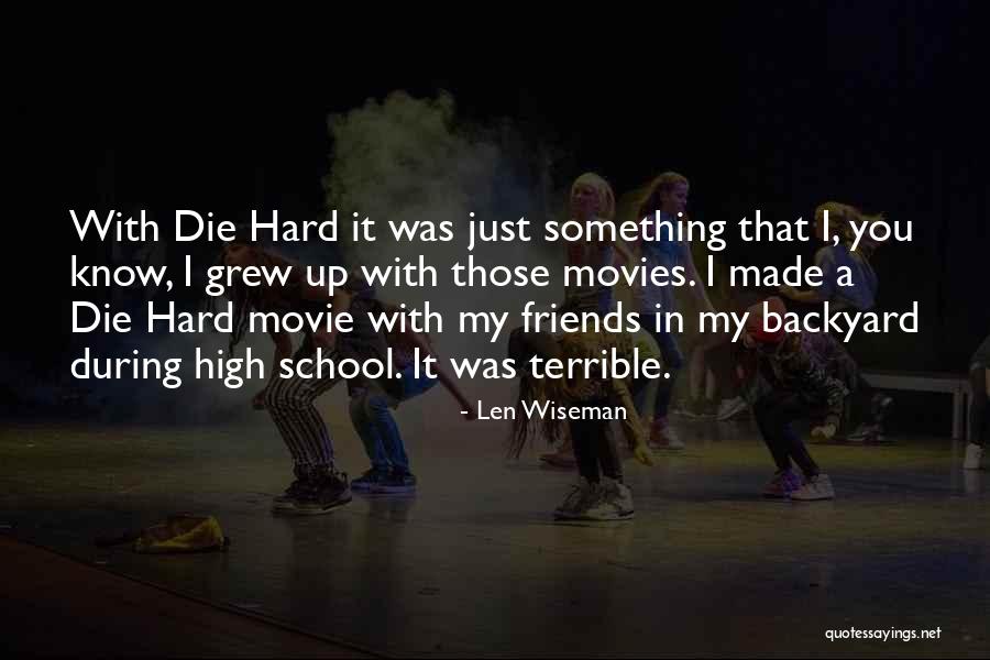 Best Just Friends Movie Quotes By Len Wiseman