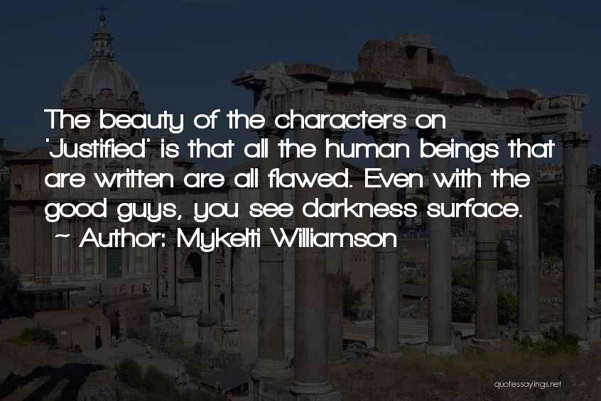 Best Justified Quotes By Mykelti Williamson