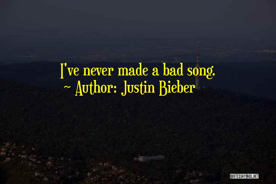 Best Justin Bieber Song Quotes By Justin Bieber