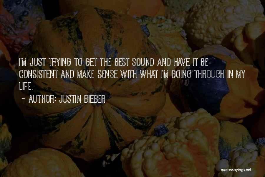 Best Justin Quotes By Justin Bieber