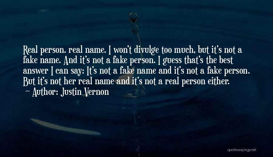 Best Justin Quotes By Justin Vernon