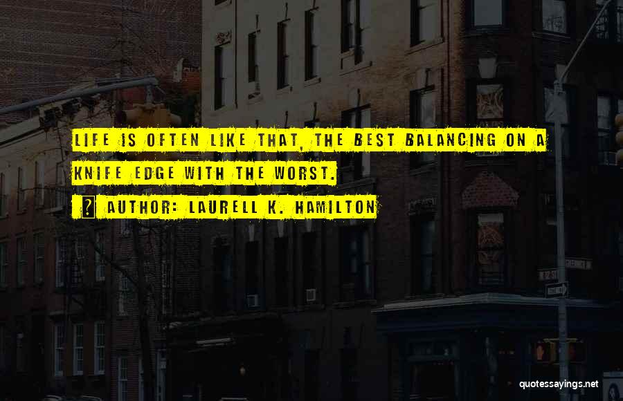 Best K On Quotes By Laurell K. Hamilton