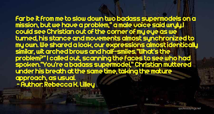 Best K On Quotes By Rebecca K. Lilley