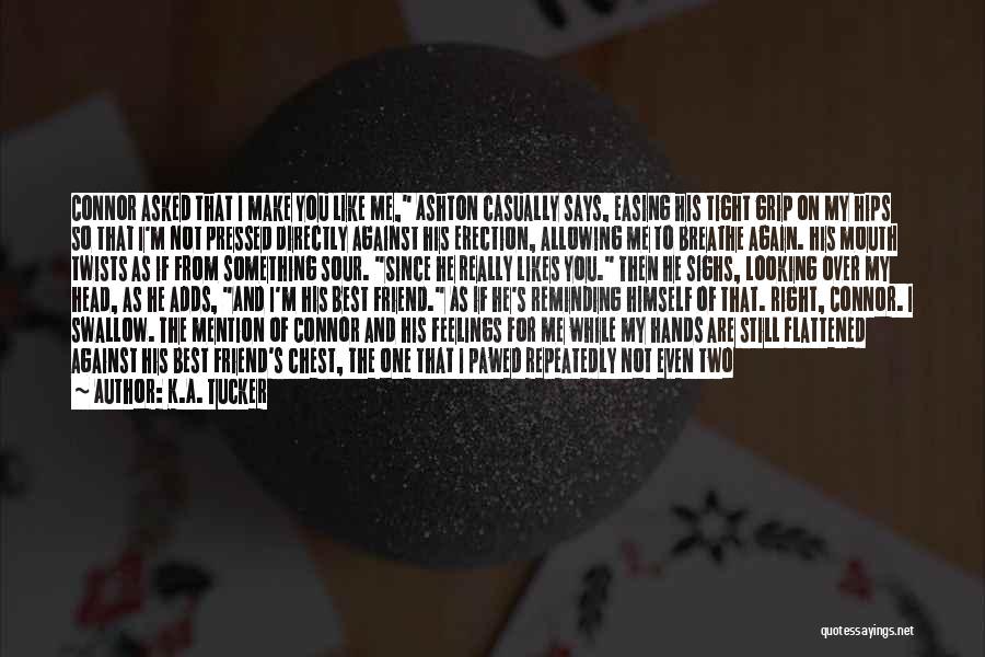 Best K-rino Quotes By K.A. Tucker