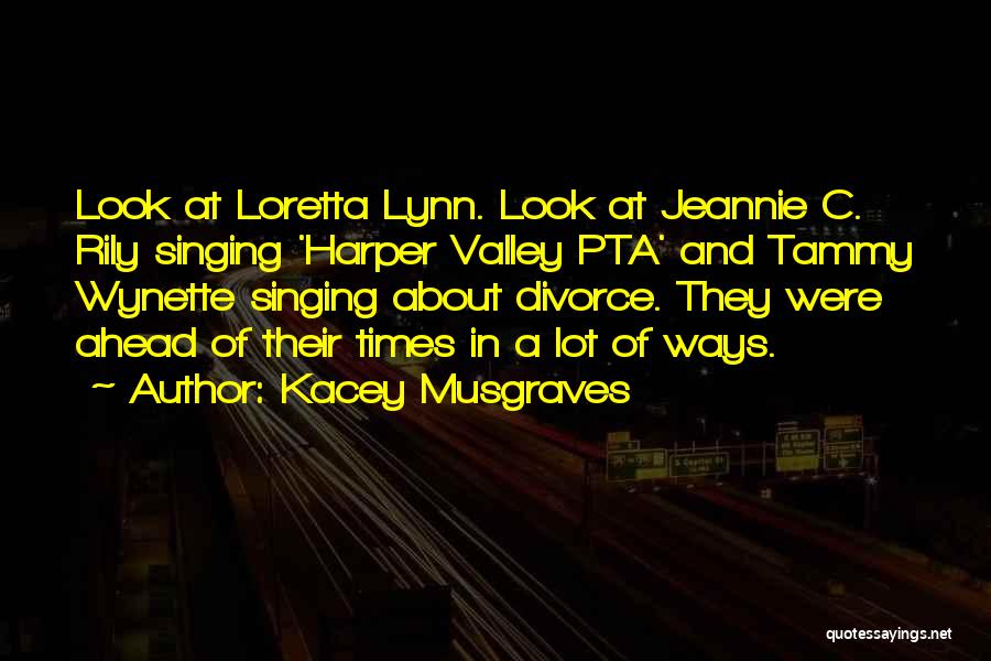 Best Kacey Musgraves Quotes By Kacey Musgraves