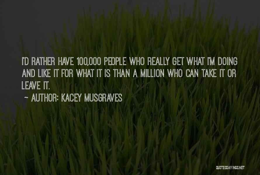Best Kacey Musgraves Quotes By Kacey Musgraves