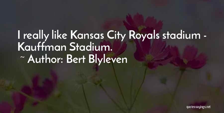 Best Kansas Quotes By Bert Blyleven