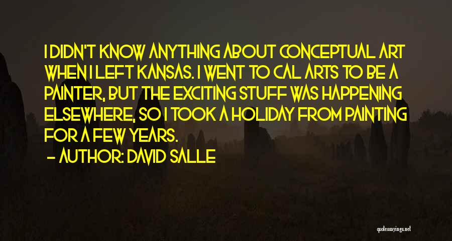 Best Kansas Quotes By David Salle