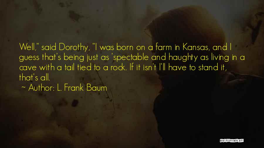 Best Kansas Quotes By L. Frank Baum