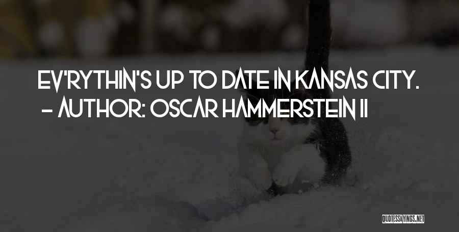 Best Kansas Quotes By Oscar Hammerstein II