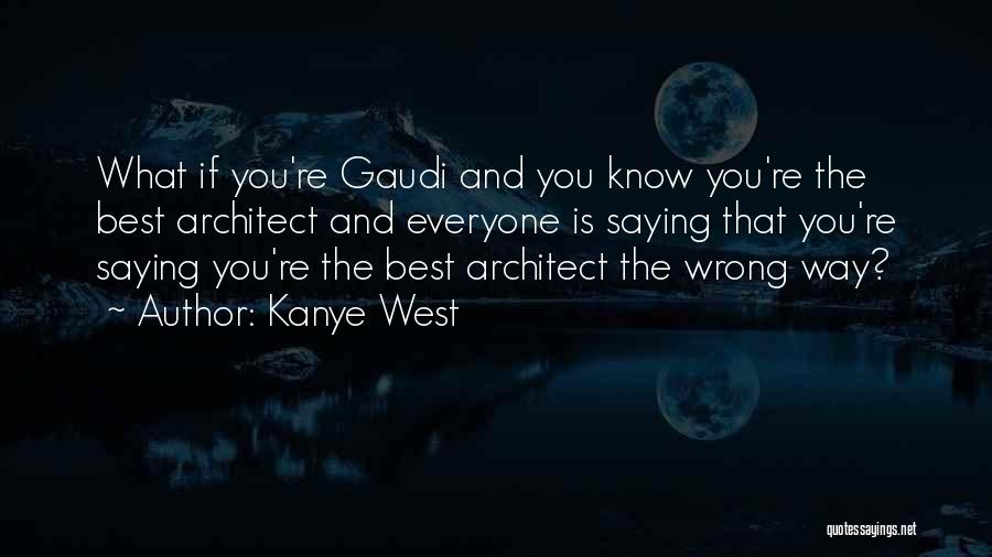 Best Kanye West Quotes By Kanye West