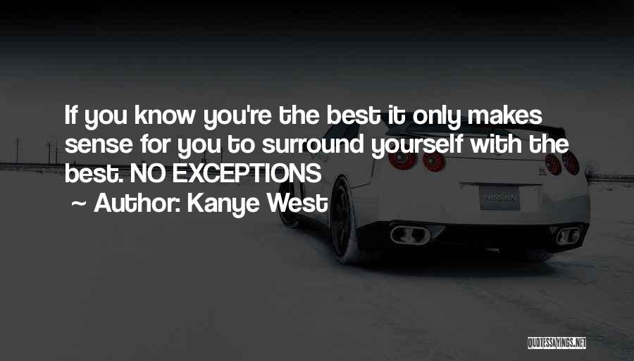 Best Kanye West Quotes By Kanye West