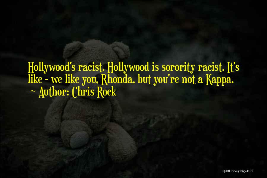 Best Kappa Quotes By Chris Rock