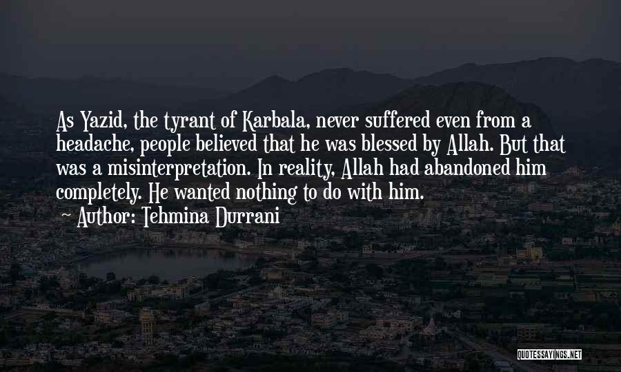 Best Karbala Quotes By Tehmina Durrani