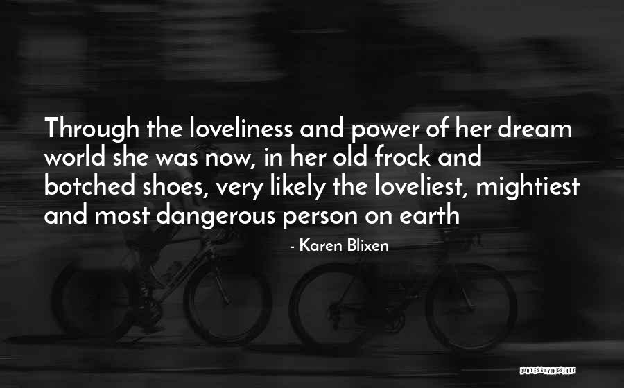 Best Karen Blixen Quotes By Karen Blixen