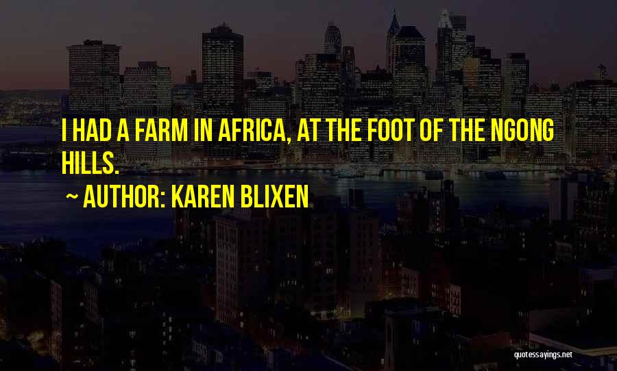 Best Karen Blixen Quotes By Karen Blixen