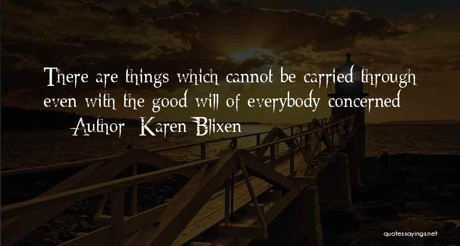 Best Karen Blixen Quotes By Karen Blixen