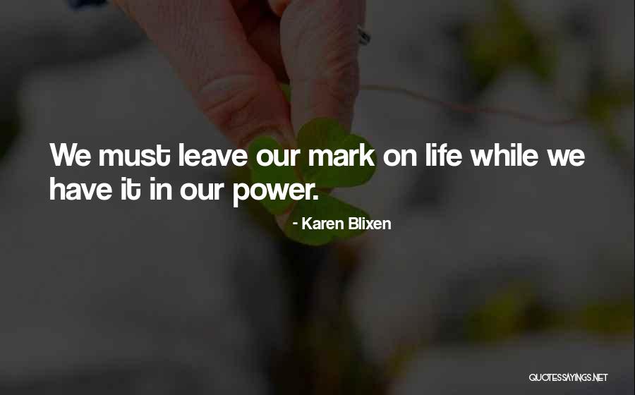 Best Karen Blixen Quotes By Karen Blixen