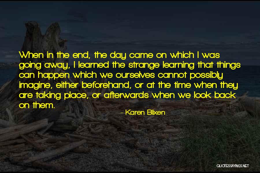 Best Karen Blixen Quotes By Karen Blixen