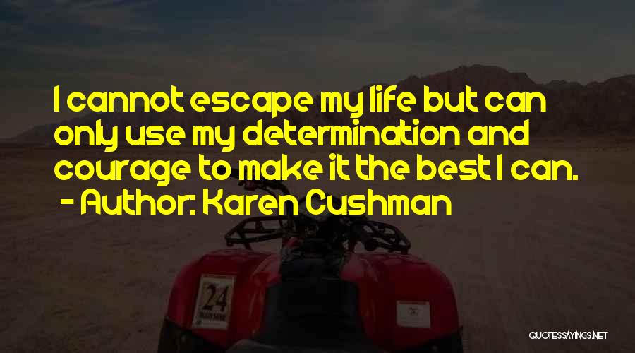 Best Karen Quotes By Karen Cushman