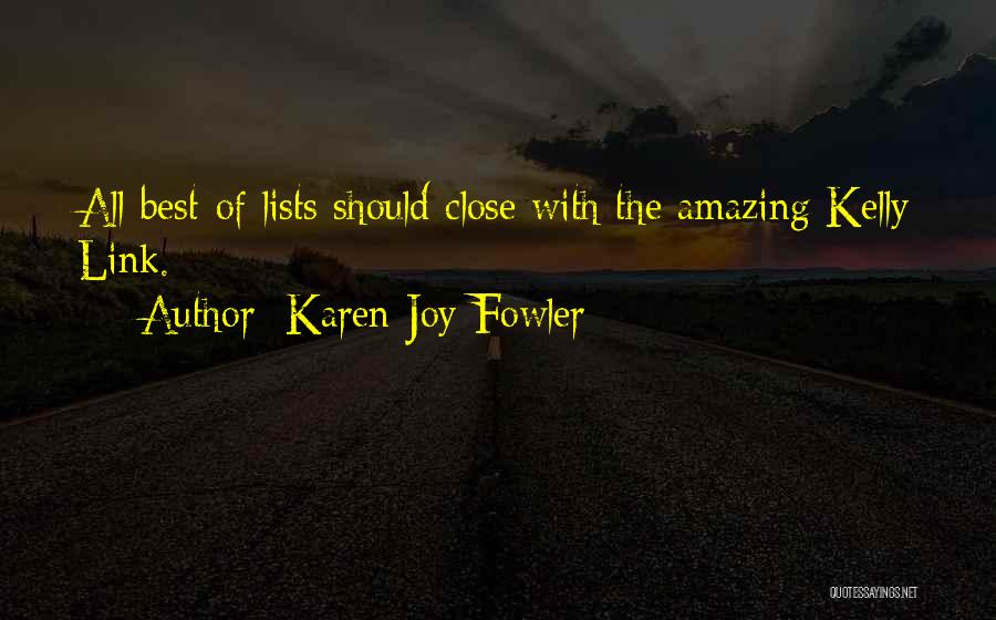 Best Karen Quotes By Karen Joy Fowler