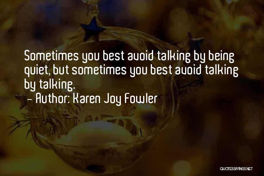 Best Karen Quotes By Karen Joy Fowler