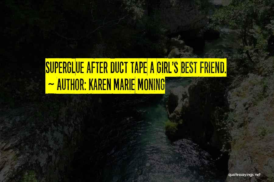 Best Karen Quotes By Karen Marie Moning