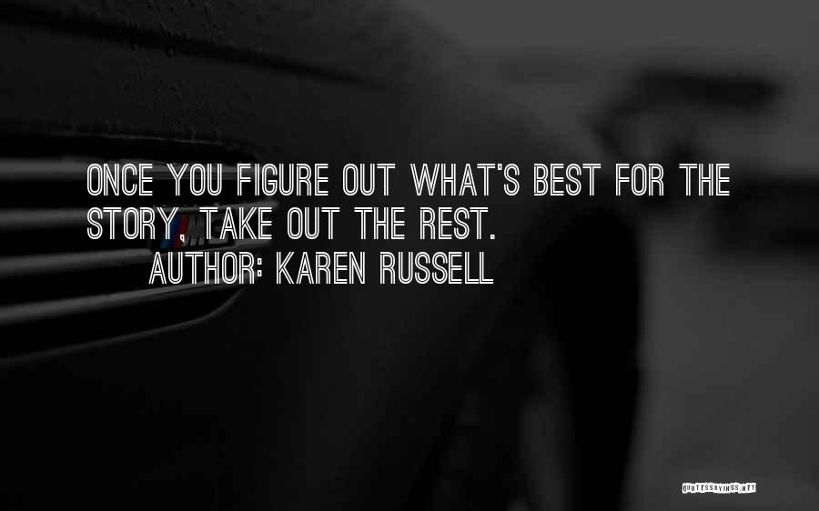 Best Karen Quotes By Karen Russell