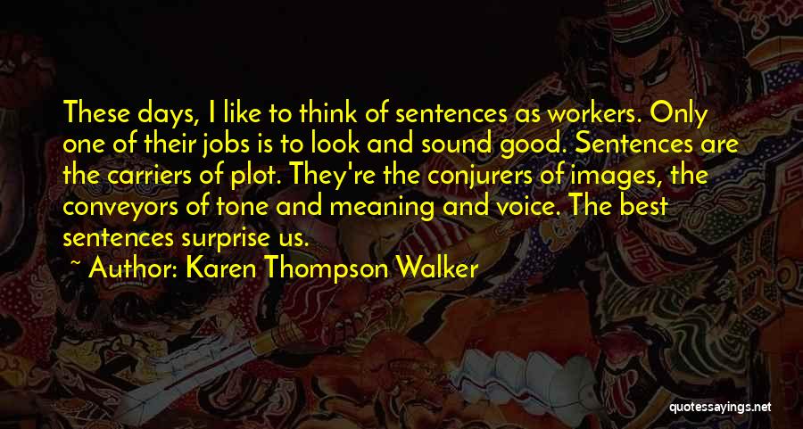 Best Karen Quotes By Karen Thompson Walker