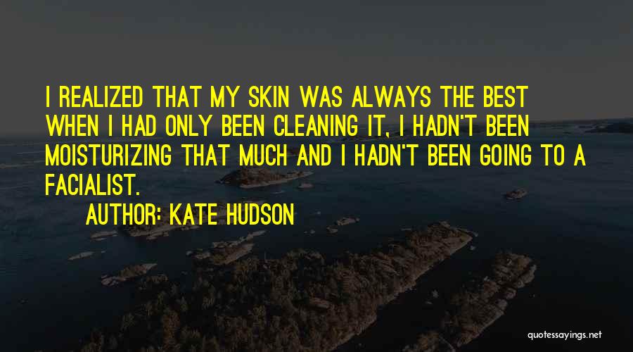 Best Kate Hudson Quotes By Kate Hudson