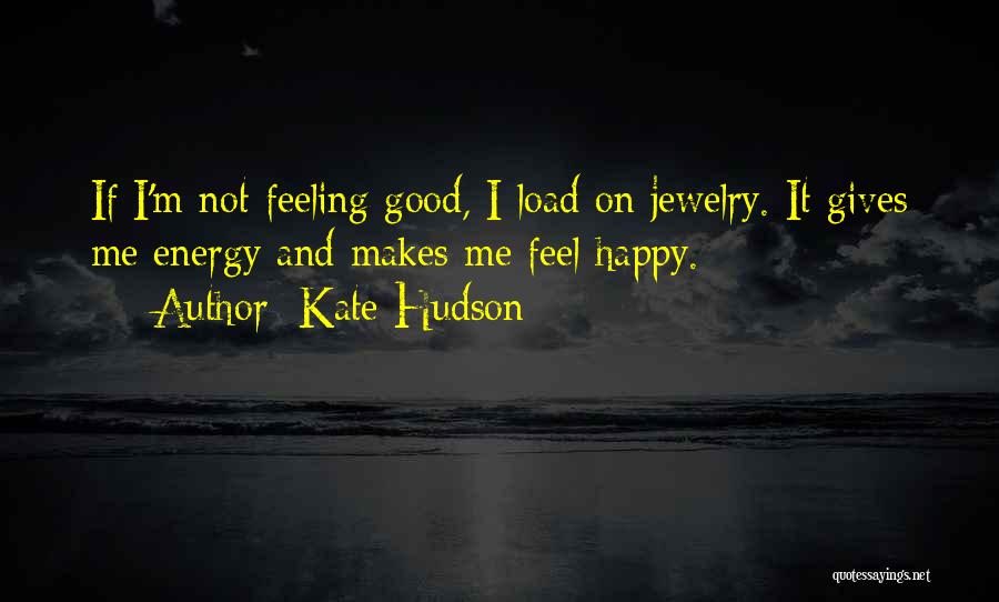 Best Kate Hudson Quotes By Kate Hudson