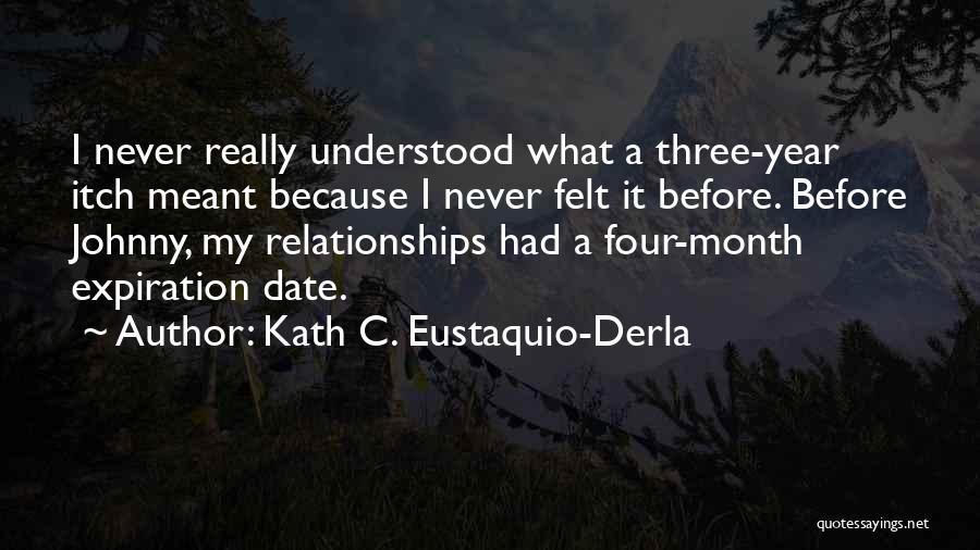 Best Kath Quotes By Kath C. Eustaquio-Derla