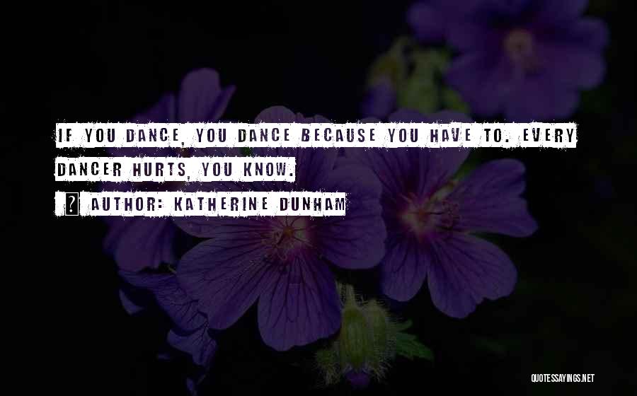 Best Katherine Dunham Quotes By Katherine Dunham