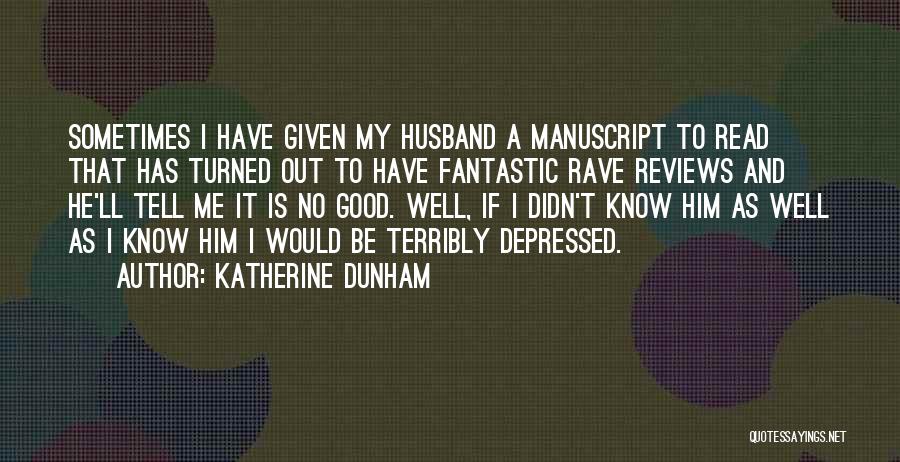 Best Katherine Dunham Quotes By Katherine Dunham