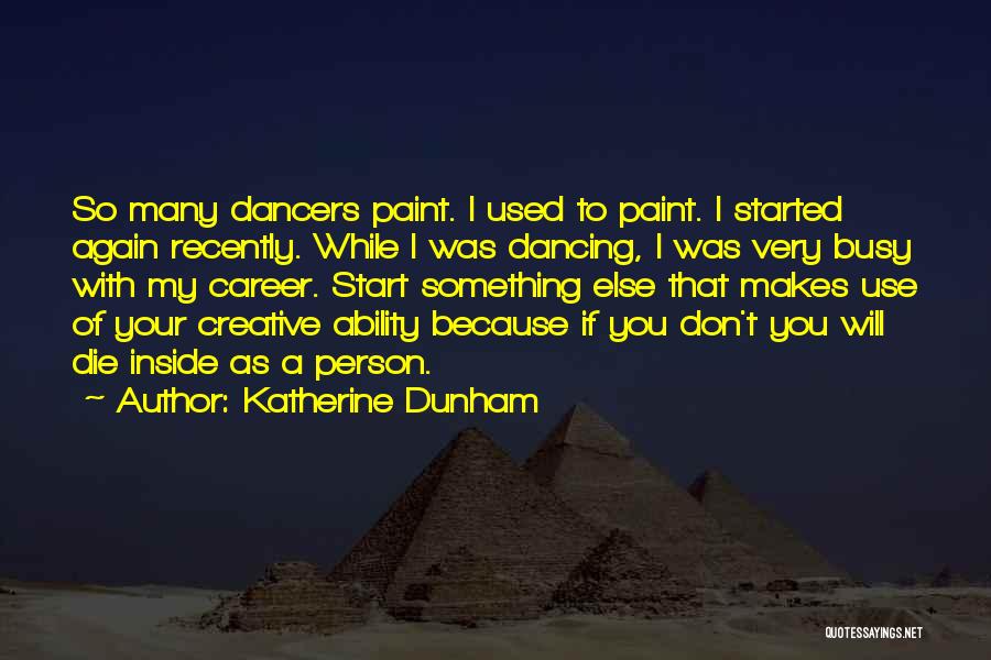 Best Katherine Dunham Quotes By Katherine Dunham