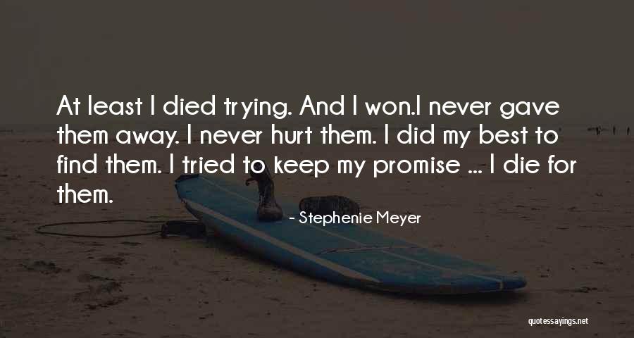 Best Keep Trying Quotes By Stephenie Meyer Best Keep Trying Quotes By Stephenie Meyer