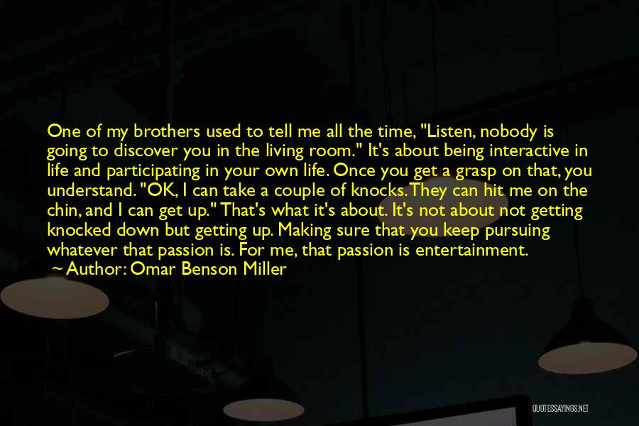 Best Keep Your Chin Up Quotes By Omar Benson Miller