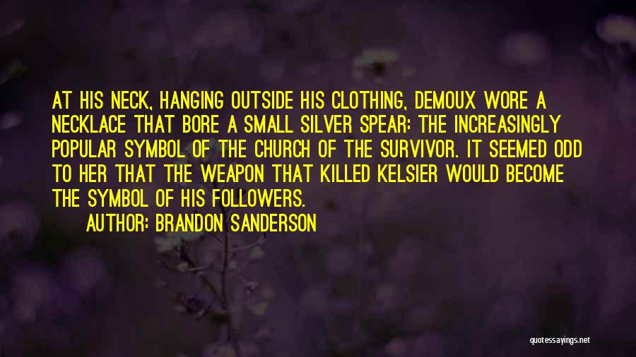 Best Kelsier Quotes By Brandon Sanderson