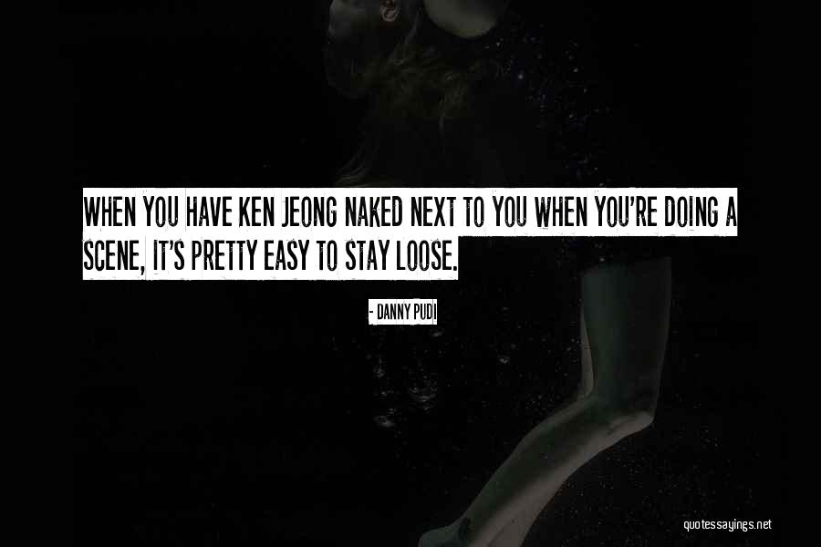 Best Ken Jeong Quotes By Danny Pudi Best Ken Jeong Quotes By Danny Pudi