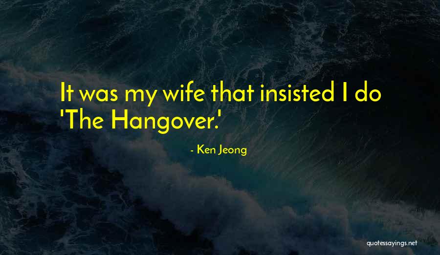 Best Ken Jeong Quotes By Ken Jeong