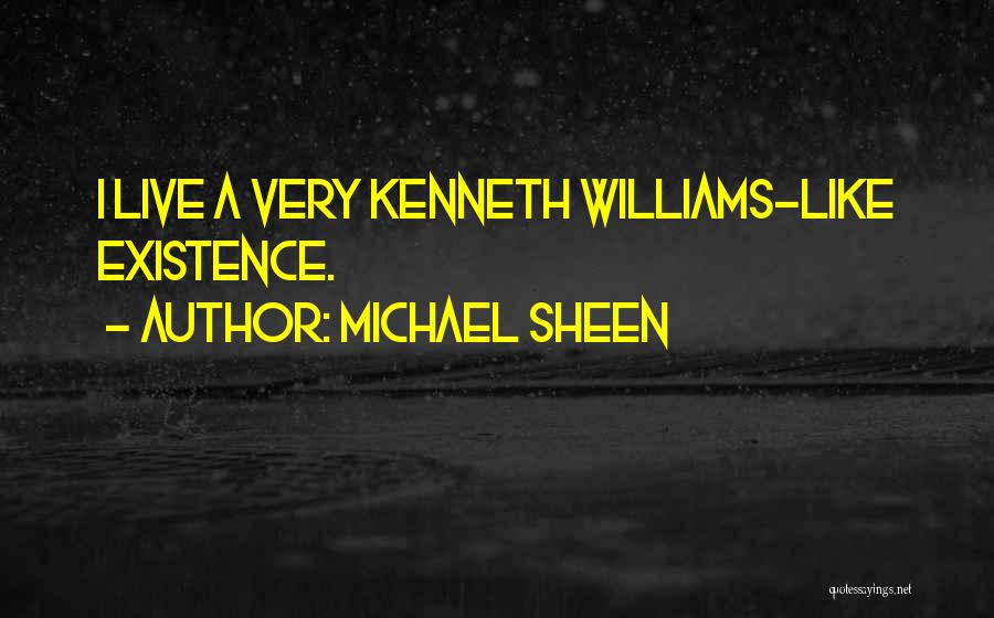 Best Kenneth Williams Quotes By Michael Sheen