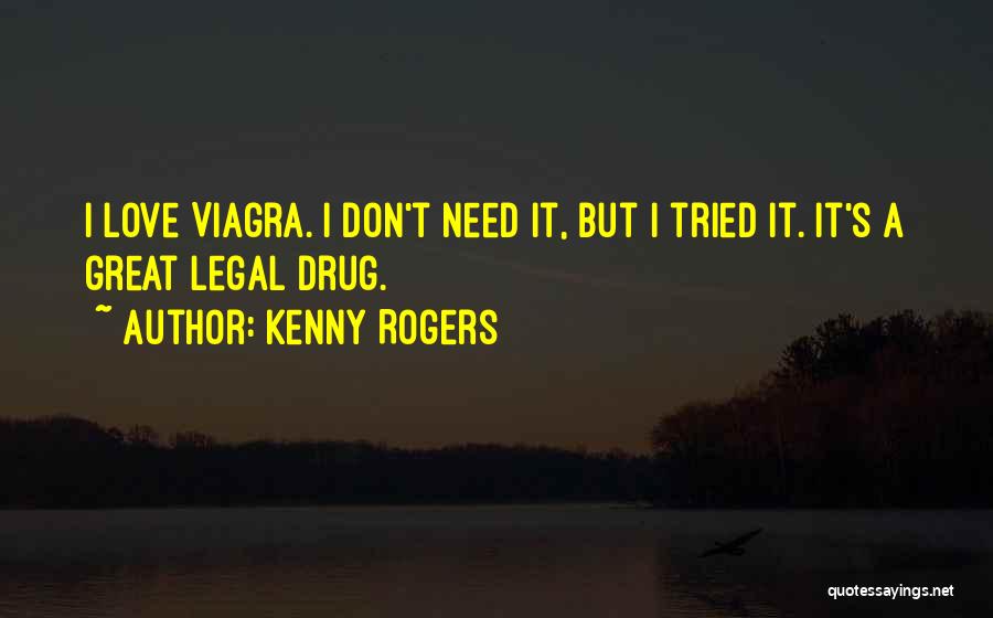 Best Kenny Rogers Quotes By Kenny Rogers