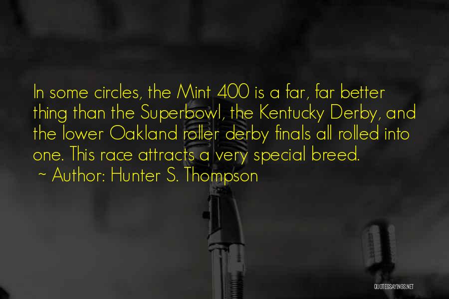 Best Kentucky Derby Quotes By Hunter S. Thompson